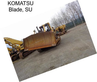 KOMATSU Blade, SU