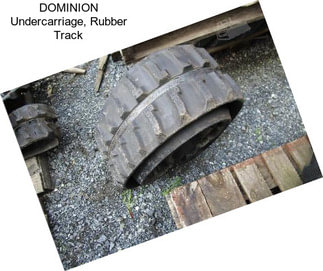 DOMINION Undercarriage, Rubber Track