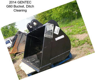 2014 GENTEC G60 Bucket, Ditch Cleaning