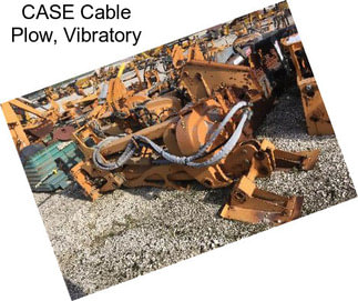 CASE Cable Plow, Vibratory