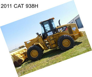 2011 CAT 938H