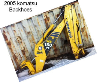 2005 komatsu Backhoes