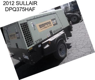 2012 SULLAIR DPQ375HAF