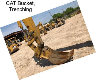CAT Bucket, Trenching