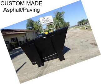 CUSTOM MADE Asphalt/Paving