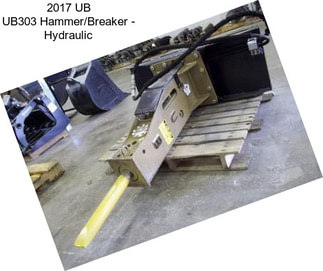 2017 UB UB303 Hammer/Breaker - Hydraulic