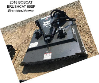 2018 BOBCAT BRUSHCAT 66SF Shredder/Mower