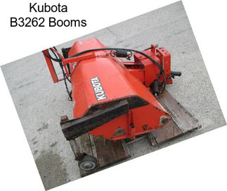 Kubota B3262 Booms