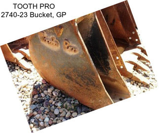 TOOTH PRO 2740-23 Bucket, GP