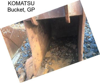 KOMATSU Bucket, GP