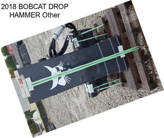 2018 BOBCAT DROP HAMMER Other