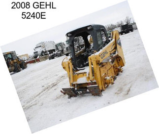 2008 GEHL 5240E