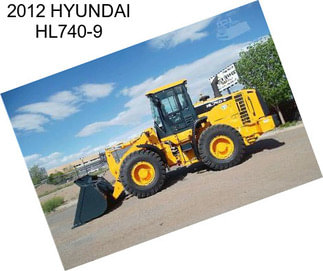 2012 HYUNDAI HL740-9