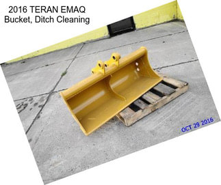 2016 TERAN EMAQ Bucket, Ditch Cleaning