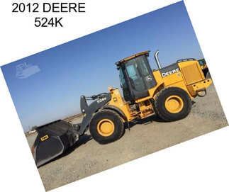 2012 DEERE 524K