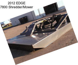 2012 EDGE 7800 Shredder/Mower