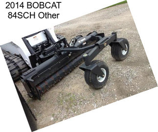 2014 BOBCAT 84SCH Other