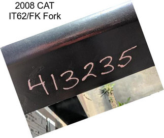 2008 CAT IT62/FK Fork
