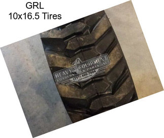 GRL 10x16.5 Tires