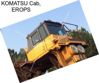 KOMATSU Cab, EROPS