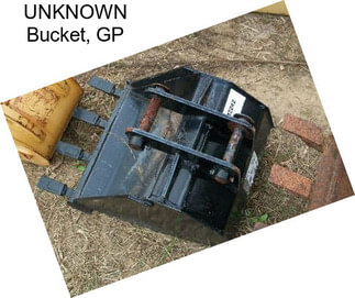 UNKNOWN Bucket, GP