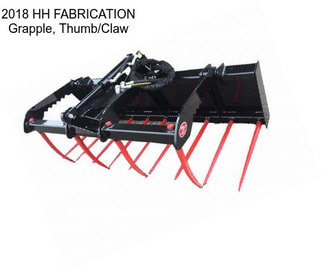 2018 HH FABRICATION Grapple, Thumb/Claw