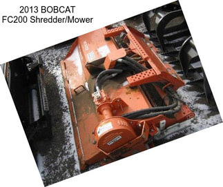 2013 BOBCAT FC200 Shredder/Mower