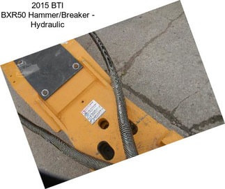 2015 BTI BXR50 Hammer/Breaker - Hydraulic