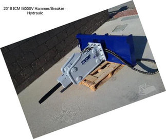 2018 ICM IB550V Hammer/Breaker - Hydraulic
