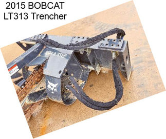 2015 BOBCAT LT313 Trencher