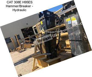 CAT 308E H95ES Hammer/Breaker - Hydraulic