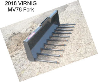 2018 VIRNIG MV78 Fork