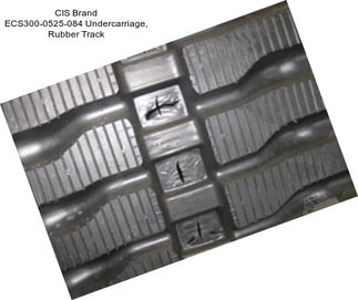 CIS Brand ECS300-0525-084 Undercarriage, Rubber Track
