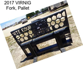 2017 VIRNIG Fork, Pallet