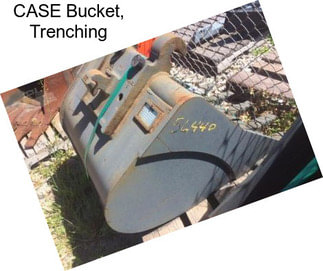 CASE Bucket, Trenching