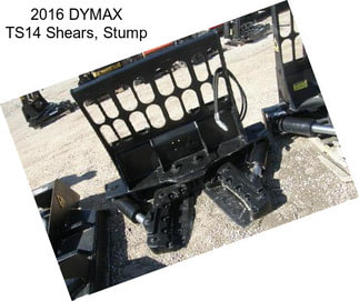 2016 DYMAX TS14 Shears, Stump