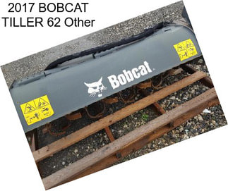 2017 BOBCAT TILLER 62 Other