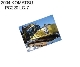 2004 KOMATSU PC220 LC-7