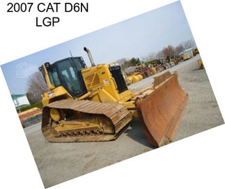 2007 CAT D6N LGP