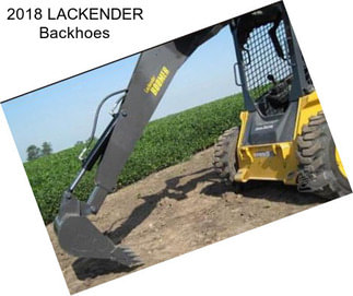 2018 LACKENDER Backhoes