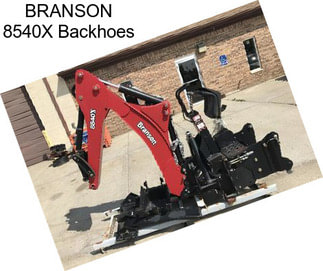 BRANSON 8540X Backhoes