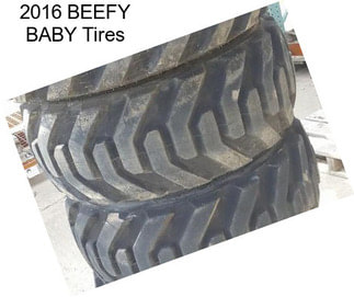 2016 BEEFY BABY Tires