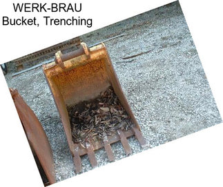 WERK-BRAU Bucket, Trenching