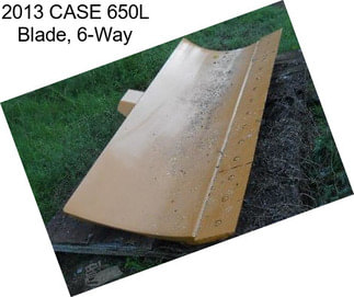 2013 CASE 650L Blade, 6-Way