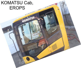 KOMATSU Cab, EROPS