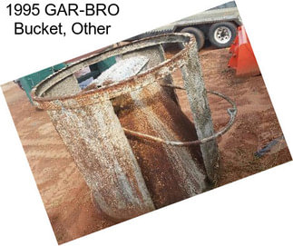 1995 GAR-BRO Bucket, Other
