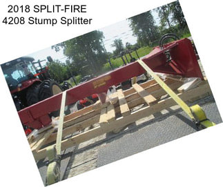 2018 SPLIT-FIRE 4208 Stump Splitter
