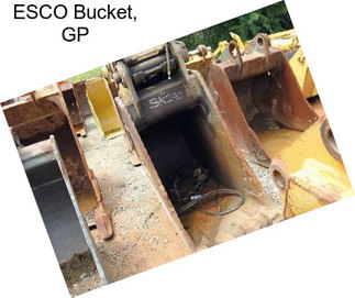 ESCO Bucket, GP