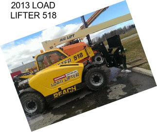 2013 LOAD LIFTER 518