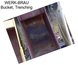 WERK-BRAU Bucket, Trenching